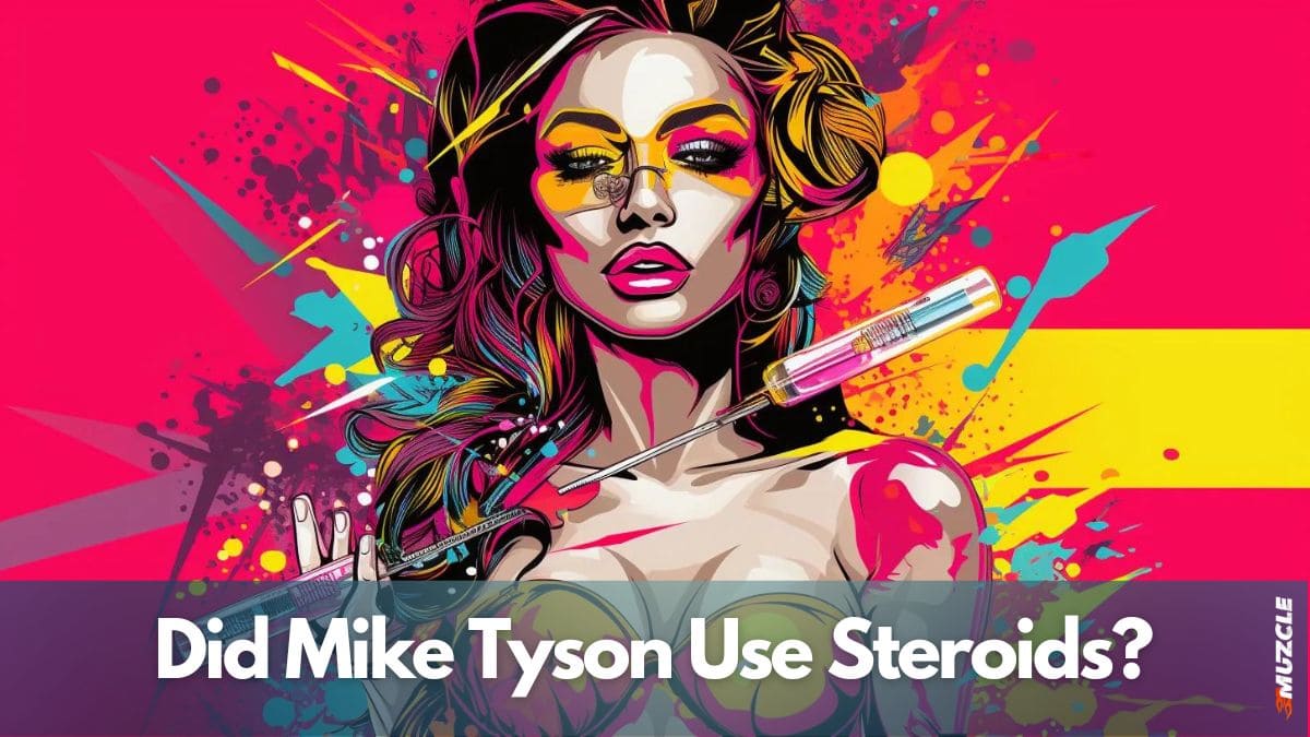 Did Mike Tyson Use Steroids?