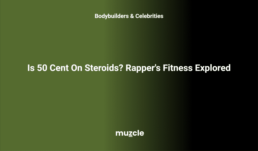 Is 50 Cent On Steroids? Rapper's Fitness Explored