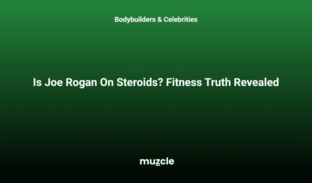Is Joe Rogan On Steroids? Fitness Truth Revealed